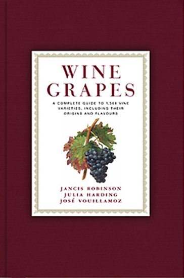 Wine Grapes. A complete guide to 1,368 vine varieties, including their origins and flavours